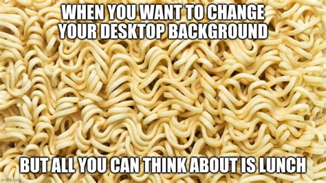 Ramen Noodle Meme - Imgflip