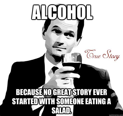 True story- Alcohol memes | quickmeme