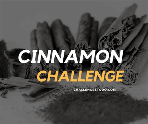 The Cinnamon Challenge: Rules, Risks and Videos – Challenges To Do