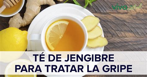 Té de jengibre para tratar la gripe y la tos