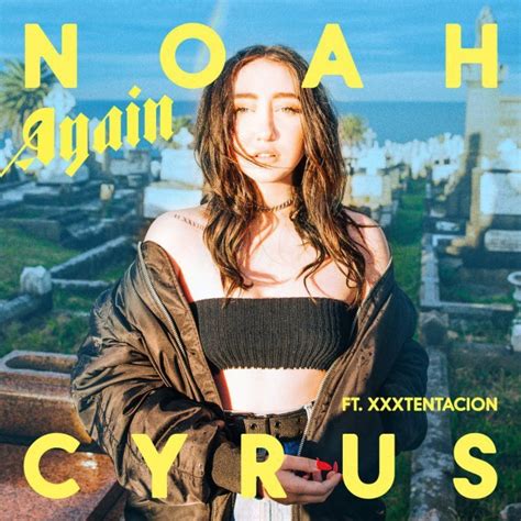 Noah Cyrus – Again Lyrics | Genius Lyrics