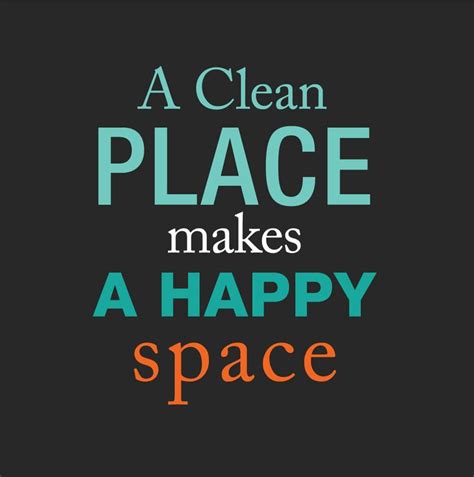 A clean place makes a happy space. #makeovermonday #TidyLiving #quotes ...