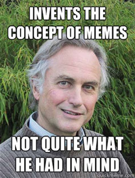 Richard Dawkins memes | quickmeme