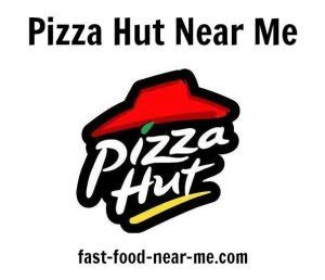 Pizza Hut Near Me