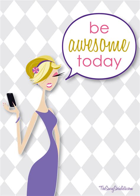 Be Awesome Today! Holiday Graphics, Quip, Savvy, Hair And Nails, Free Printables, Laughter ...