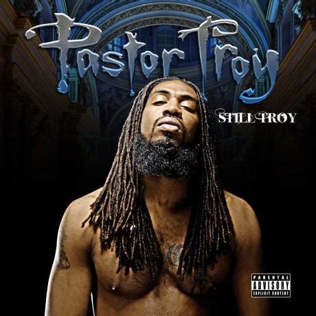 The Finest Black Music: Pastor Troy - Still Troy 2011 (Explicit,Retail,Grouprip)