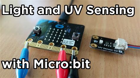 Micro:bit Light and UV Sensing - Tutorial Australia