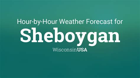 Hourly forecast for Sheboygan, Wisconsin, USA