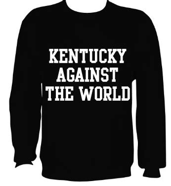 Kentucky Against the World Sweatshirt – 2Nostalgik Kentucky Sports, Kentucky Girl, Uk Basketball ...