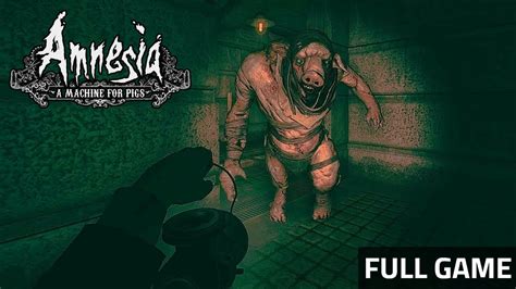 Amnesia: A Machine for Pigs FULL Game Walkthrough - YouTube