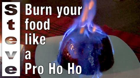 FLAMING A CHRISTMAS PUDDING – Set Fire to your Pud - Steve's Kitchen