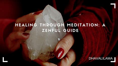 Healing Through Meditation: A Zenful Guide