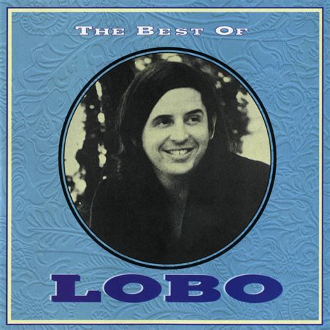 Lobo - The Best Of Lobo | iHeart