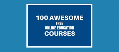 100 Awesome Free Online Education Courses - by Subject