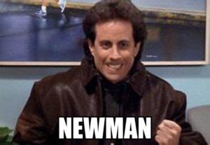 Jerry Seinfeld: Newman! – Seinfeld Memes