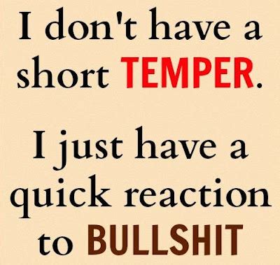 I don't have a short temper. | I Share Quotes