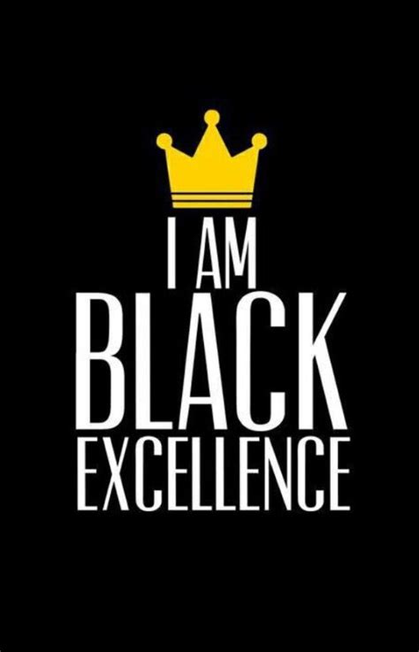 I am BLACK Excellence. | Black love art, Black women art, Black lives matter art