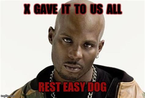 dmx Memes & GIFs - Imgflip