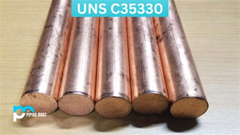 UNS C35330 Copper Alloy - Composition, Properties, and Uses