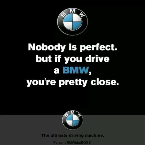 Pretty close... | Bmw quotes, Bmw, Bmw love