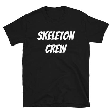 Skeleton Crew Black Short-Sleeve Unisex Halloween T-Shirt for Men and ...