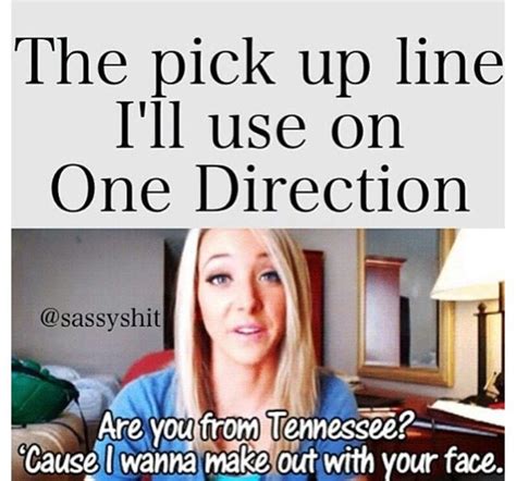 Pin by Sam on One Direction | Are you from tennessee, Pick up lines ...