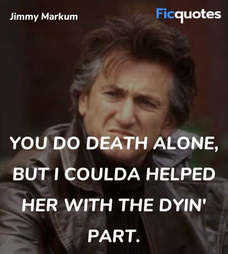 Mystic River Quotes - Top Mystic River Movie Quotes