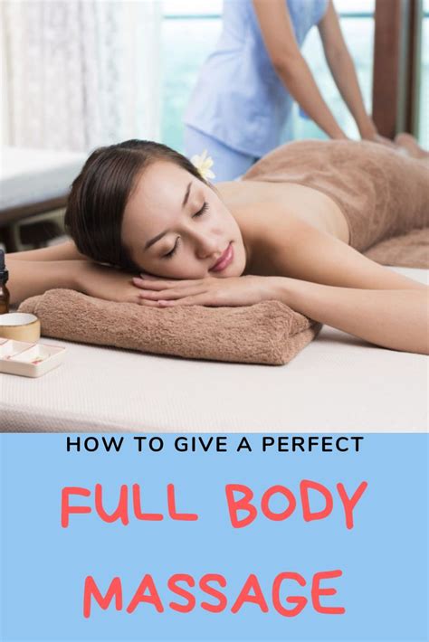 How To Give A Perfect Full Body Massage | Full body massage, Body massage, Massage tips