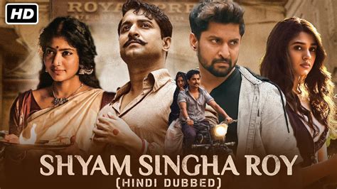 Shyam Singha Roy Full Movie In Hindi Dubbed | Nani, Sai Pallavi, Krithi ...