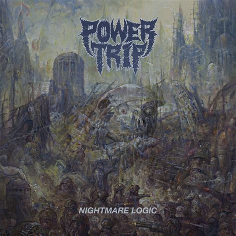 Nightmare Logic | Power Trip