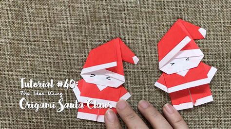 Tutorial #40: Origami Santa Claus | The Idea King