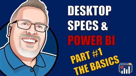 Power BI Desktop Specs Part 1 - The Basics - YouTube