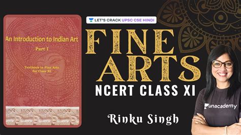 L2: Fine Arts | NCERT Class 11 | UPSC CSE/IAS 2021/22 | Rinku Singh - YouTube