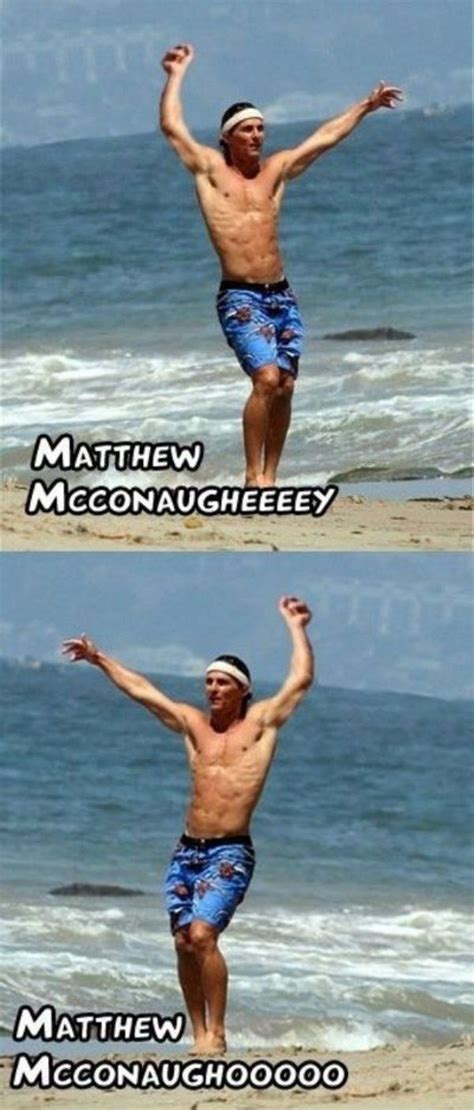 Matthew McConaughey Memes | Fun