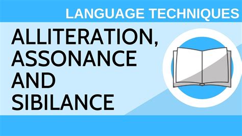 Alliteration, Assonance and Sibilance - Language Techniques - YouTube