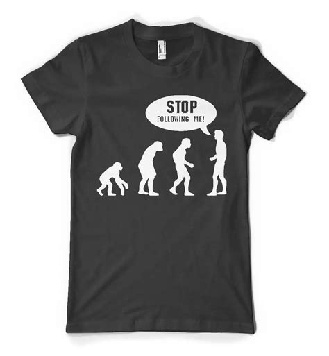 Stop Following Me Funny T Shirt Hilarious T Shirt Tee T Shirt Tops Summer Cool Funny T Shirt ...