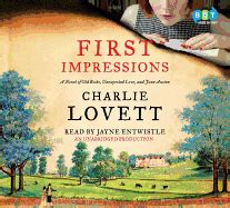 First Impressions: A Novel of Old Books, Unexpected Love, and Jane ...