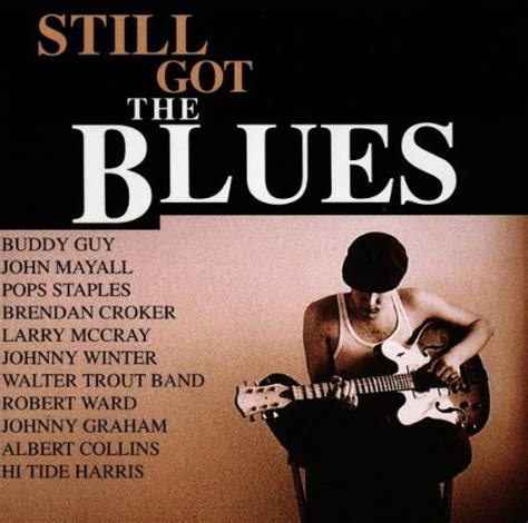 Various Artists - Still Got the Blues - Amazon.com Music