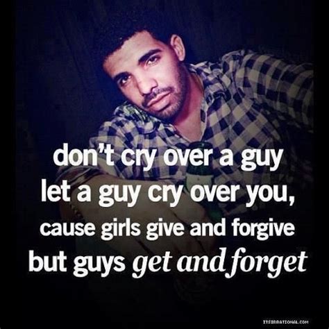 Theres no telling how many times I've made him cry, an for that, I apoligize. | Drake quotes ...