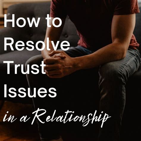 How to Resolve Trust Issues in a Relationship - PairedLife