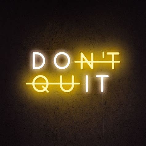 Don't Quit Neon Sign in 2020 | Neon signs, Neon quotes, Neon