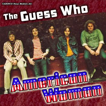 American Woman (2010) | The Guess Who | High Quality Music Downloads | 7digital United Kingdom