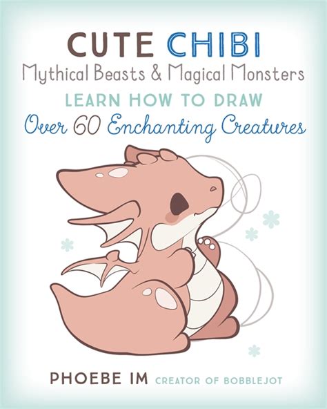 Cute Chibi Mythical Beasts & Magical Monsters by Phoebe Im | Quarto At A Glance | The Quarto Group