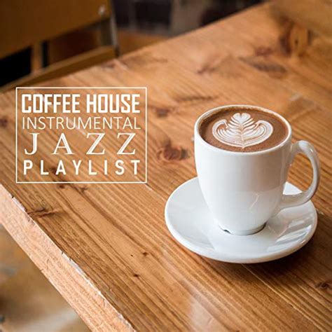 Best Coffee House Playlist 2024 Where to Buy? My-Best-Coffee.com