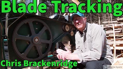 #49 Woodland Mills Sawmill Blade Tracking Demonstration - YouTube