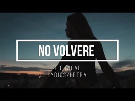 El Chacal No Volveré (Lyrics/Letra) - YouTube