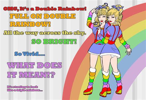 Double Rainbow Bright Meme by MC-Comics on DeviantArt