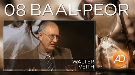 Walter Veith, 08. Baal Peor, amazing discoveries e. V. - YouTube