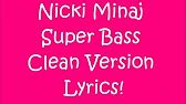 Nicki Minaj Super Bass Lyrics Clean Version - YouTube