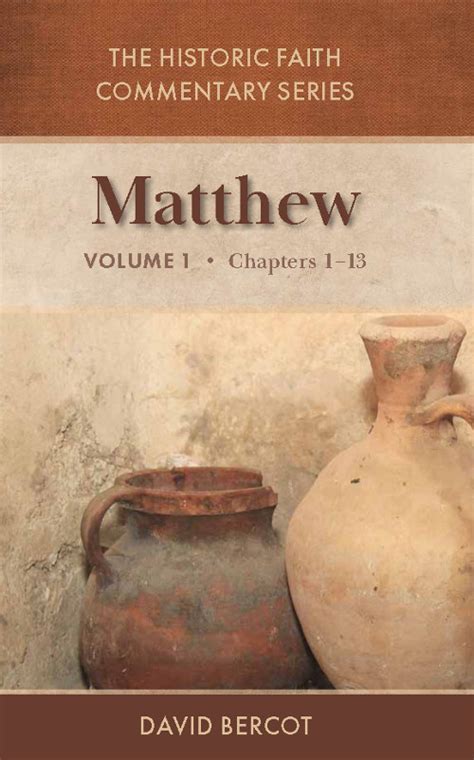 Historic Faith Commentary on Matthew Volume 1 – Sermon on the Mount ...